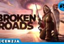 Broken Roads – Wideorecenzja [PC]