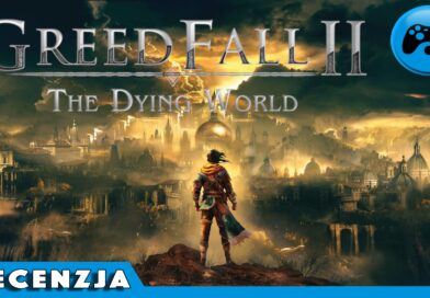 Greedfall II: The Dying World – wideorecenzja [PC]